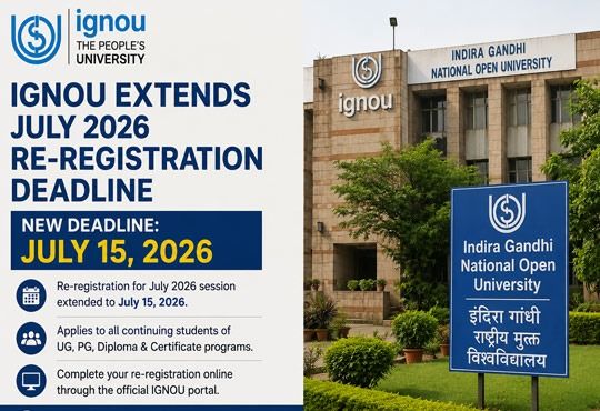 IGNOU Extends July 2026 Re-Registration Deadline