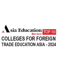 Top 10 Colleges for Foreign Trade Education Asia - 2024